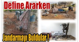 Define Arayan 5 Kişi Karşılarında Jandarmayı Buldular