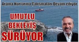 UMUTLU BEKLEYİŞ SÜRÜYOR