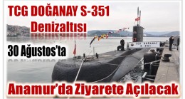 TCG DOĞANAY Denizaltısı Anamur’da Ziyarete Açılacak