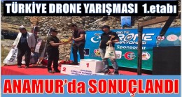 TÜRKİYE DRONE YARIŞMASI 1. Etabı ANAMUR’da SONUÇLANDI