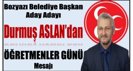 Belediye Başkan Aday Adayı Durmuş ASLAN’dan 24 Kasım Öğretmenler Günü Mesajı