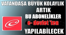 VATANDAŞA BÜYÜK KOLAYLIK