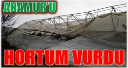 HORTUM,ANAMUR’DA ZARAR VERDİ