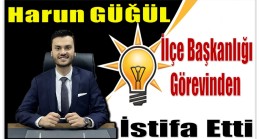 AK PARTİ Bozyazı İlçe Başkanı GÜĞÜL İstifa Etti