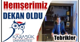 Hemşerimiz , Karabük’te Dekan Oldu