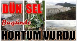 ÜRETİCİ PERİŞAN ; DÜN SEL, BUGÜNDE HORTUM VURDU