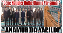 ANAMUR’DA MİMBERLER ŞENLENDİ ; 12 Okul ” Genç Hatipler Hutbe Okuma Yarışması ” nda Mimbere Çıktı