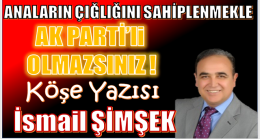 AK PARTİLİ OLMAZSINIZ!