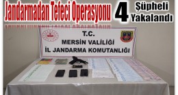 Jandarmadan Tefeci Operasyonu ; 4 Şüpheli Yakalandı
