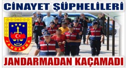 Cinayet Şüphelileri Jandarmadan Kaçamadı ; 3 Kişi Tutuklandı