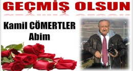 Gazeteci Kamil CÖMERTLER Abim Ameliyat Oldu