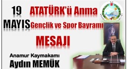 Kaymakam MEMÜK’ten ” 19 Mayıs ATATÜRK’ü Anma , Gençlik ve Spor Bayramı ” Mesajı