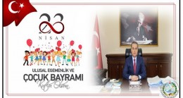 Kaymakam BOZDEMİR’in 23 Nisan Ulusal Egemenlik ve Çocuk Bayramı Mesajı