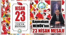 Anamur Kaymakamı Aydın MEMÜK’ün,23 NİSAN ULUSAL EGEMENLİK ve ÇOCUK BAYRAMI Mesajı
