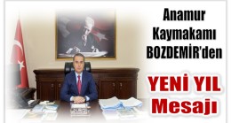 Anamur Kaymakamı BOZDEMİR’den Yeni Yıl Mesajı