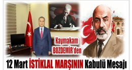 Kaymakam Bilal BOZDEMİR ‘den 12 Mart İstiklal Marşının Kabulü Mesajı