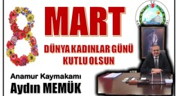 Anamur Kaymakamı MEMÜK’ten  8 Mart Dünya Kadınlar Günü Mesajı