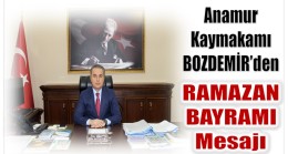 Kaymakam BOZDEMİR’den Ramazan Bayramı Mesajı