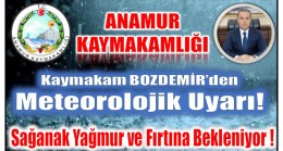 Anamur Kaymakamlığından Sağanak Yağmur ve Fırtına Uyarısı !