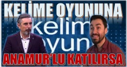 BİR ANAMUR’LU ” KELİME OYUNU” NA KATILIRSA