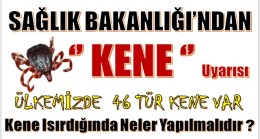 SAĞLIK BAKANLIĞINDAN ”KENE” UYARISI