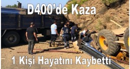 D400 Uzun Süre Trafiğe Kapandı