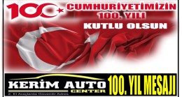 KERİM AUTO CENTER’den Cumhuriyetin 100. Yıl Mesajı