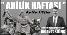 Başkan KILINÇ’tan ” AHİLİK HAFTASI ” Mesajı