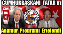 CUMHURBAŞKANI TATAR’IN ANAMUR PROGRAMINA KORONA ENGELİ