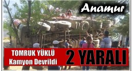 Anamur’da Tomruk Yüklü Kamyon Devrildi; 2 Kişi Yaralandı