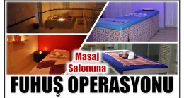 Masaj Salonuna Fuhuş Operasyonu