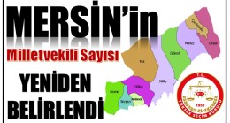 YSK AÇIKLADI ; MERSİN’İN MİLLETVEKİLİ SAYISI DEĞİŞTİ