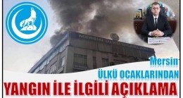 MERSİN ÜLKÜ OCAKLARI BİNASINDA YANGIN