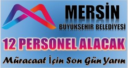 Mersin Büyükşehir Belediyesi 12 Personel Alacak