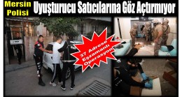 Polisimiz , Uyuşturucu Satıcılarına Göz Açtırmıyor