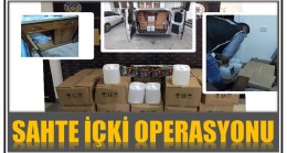EMNİYETTEN SAHTE İÇKİ OPERASYONU