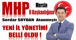 MHP Mersin’in  Yeni İl Yönetimi Belli Oldu !