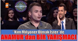 “Kim Milyoner Olmak İster “ Yarışma Programına Anamur’dan Bir Yarışmacı