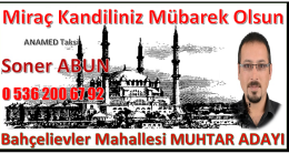 Bahçelievler Mahallesi Muhtar Adayı ABUN’dan  Kandil Mesajı