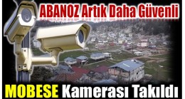 Abanoz’a MOBESE Kamerası Takıldı