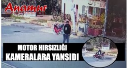 Anamur’da Motor Hırsızlığı Kameralara Yansıdı