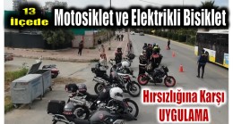 Mersin Polisinden Motosiklet ve Elektrikli Bisiklet Hırsızlığına Karşı Uygulama
