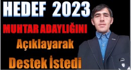 2024 Yılı Seçimlerinde Muhtar Adaylığını Şimdiden Açıkladı