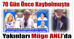 Kayıp Mustafa KUŞ’un Yakınları , Müge ANLI ile Tatlı Sertte