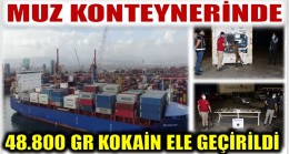 MUZ YÜKLÜ KONTEYNİRDEN KOKAİN ÇIKTI