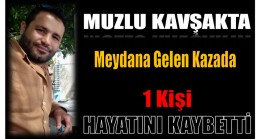 Muzlu Kavşakta Meydana Gelen Kazada; 1 Kişi Hayatını Kaybetti