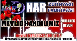 NAR ZEYTİNYAĞI FABRİKASI ; MEVLİD KANDİLİNİZ MÜBAREK OLSUN