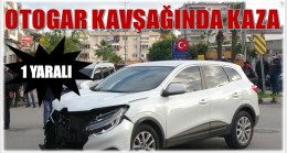 OTOGAR KAVŞAĞINDA KAZA ; 1 YARALI