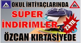 ÖZCAN KIRTASİYE’de BÜYÜK İNDİRİM