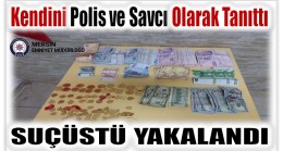 Kendini Polis Savcı Olarak Tanıtan Şahıs , Suçüstü Yakalandı